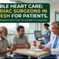 A Comprehensive guide about Best Cardiac Surgeons in Bangladesh for Affordable Heart Treatment 85x85